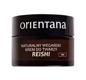 ORIENTANA REISHI НАТУРАЛЬНЫЙ ВЕГАНСКИЙ КРЕМ ДЛЯ ЛИЦА НА НОЧЬ 50МЛ