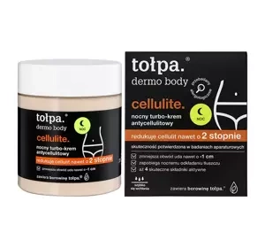 TOŁPA DERMO BODY CELLULITE Антицеллюлітний турбо-крем нічний 250 мл