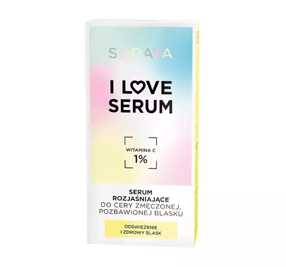 SORAYA I LOVE SERUM ОСВЕТЛЯЮЩАЯ СЫВОРОТКА ДЛЯ УСТАЛОЙ, ЛИШЕННОЙ БЛЕСКА КОЖИ ВИТАМИН C 1% 30МЛ